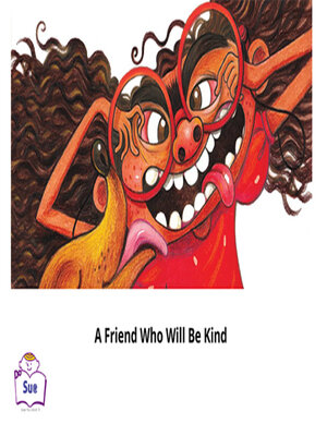 cover image of A Friend Who Will Be Kind